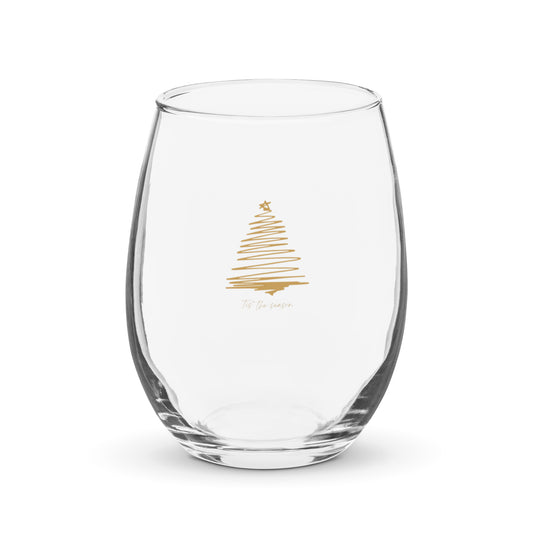 TIS' THE SEASON Stemless wine glass